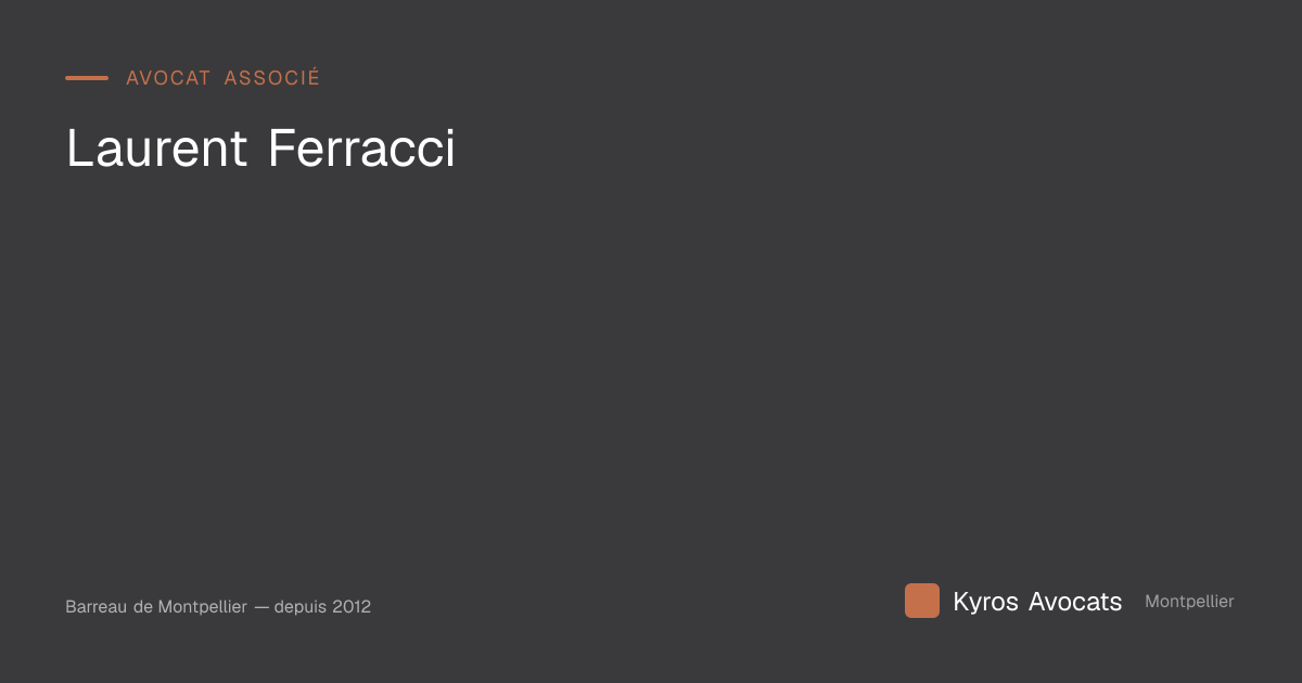 Laurent Ferracci | Avocat droit commercial Montpellier | Kyros